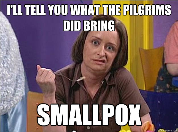 Pilgrims were assholes